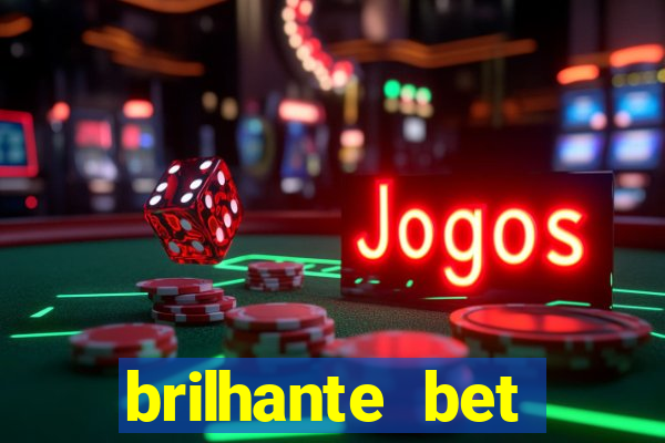 brilhante bet plataforma de jogos